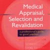 Medical Appraisal, Selection and Revalidation (PDF)