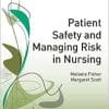Patient Safety and Managing Risk in Nursing (Transforming Nursing Practice Series) (PDF)