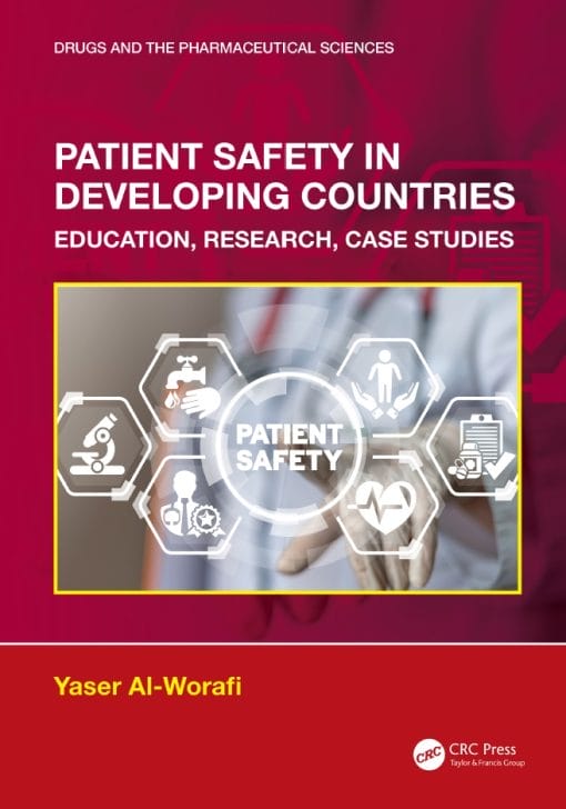 Patient Safety in Developing Countries: Education, Research, Case Studies (Drugs and the Pharmaceutical Sciences) (PDF)