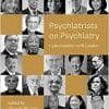 Psychiatrists on Psychiatry: Conversations with leaders (PDF)