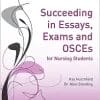 Succeeding in Essays, Exams and OSCEs for Nursing Students (Transforming Nursing Practice Series) (PDF)