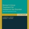 Women’s Group Treatment for Substance Use Disorder: Workbook (TREATMENTS THAT WORK) (PDF)