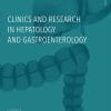 Clinics and Research in Hepatology and Gastroenterology: Volume 45 (Issue 1 to Issue 6) 2021 PDF