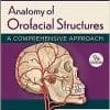 Anatomy of Orofacial Structures: A Comprehensive Approach, 9th edition (PDF)