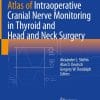 Atlas of Intraoperative Cranial Nerve Monitoring in Thyroid and Head and Neck Surgery (PDF)