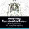 Interpreting Musculoskeletal Images (ePub Book)
