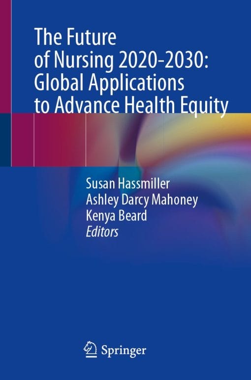 The Future of Nursing 2020-2030: Global Applications to Advance Health Equity (PDF)