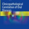 Clinico-pathological Correlation of Oral Diseases (PDF)