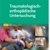 Traumatologisch-Orthopädische Untersuchung, 2nd edition (PDF)