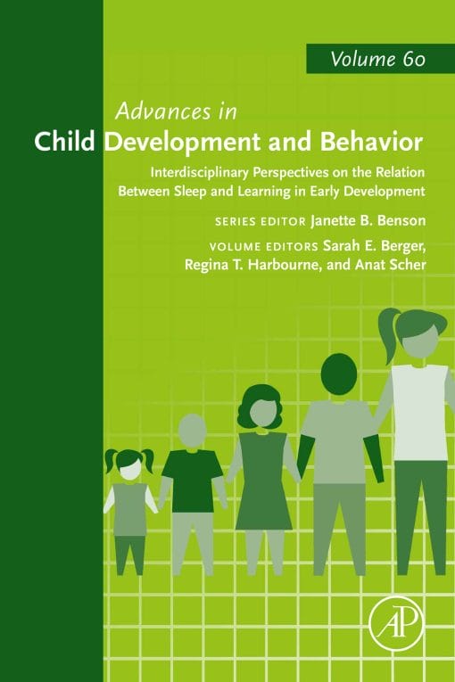 Interdisciplinary Perspectives On The Relation Between Sleep And Learning In Early Development, Volume 60 (PDF)