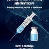Injecting Creative Thinking Into Healthcare: Bringing Innovative Practice To Healthcare (EPUB)