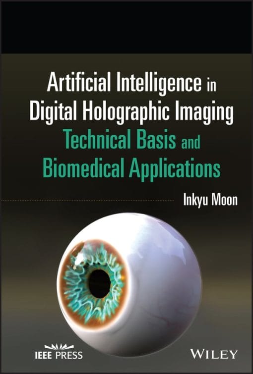 Artificial Intelligence in Digital Holographic Imaging: Technical Basis and Biomedical Applications (PDF)
