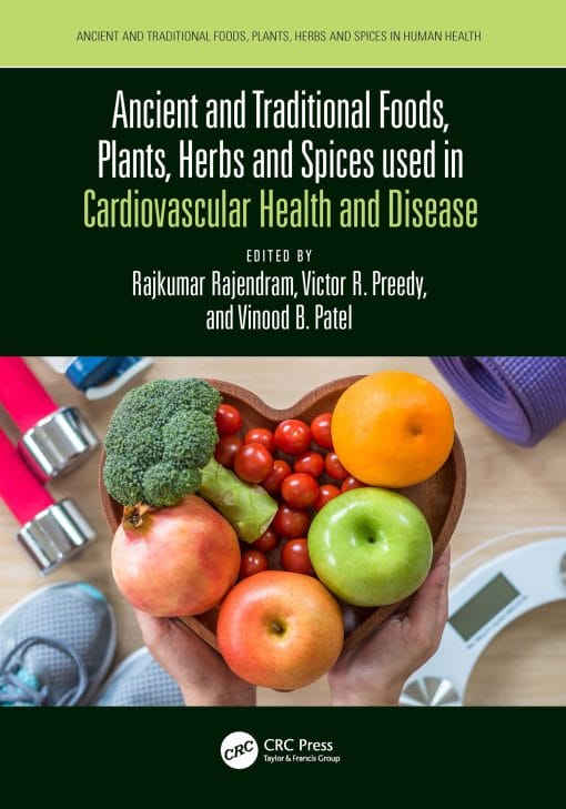Ancient And Traditional Foods, Plants, Herbs And Spices Used In Cardiovascular Health And Disease (EPUB)
