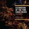 Estimation Of The Time Since Death, 4th Edition (EPUB)