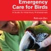 Emergency Care For Birds: A Guide For Veterinary Professionals (EPUB)
