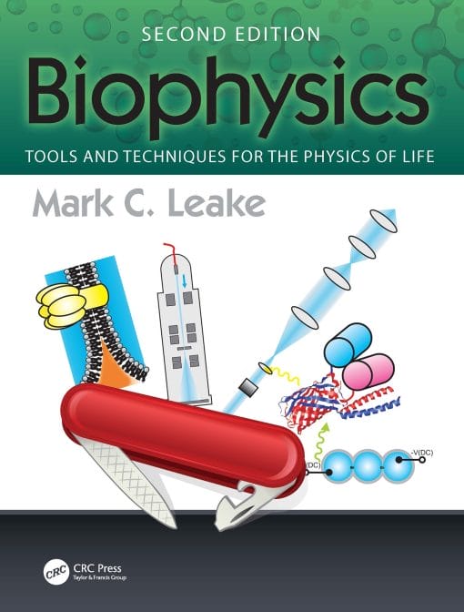 Biophysics: Tools And Techniques For The Physics Of Life, 2nd Edition (EPUB)