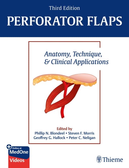 Perforator Flaps: Anatomy, Technique, & Clinical Applications, 3rd Edition (PDF Book+Videos)