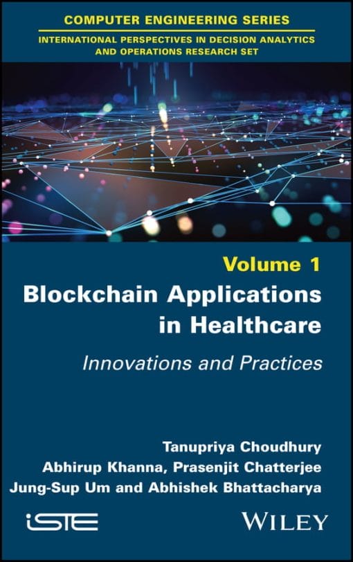 Blockchain Applications in Healthcare: Innovations and Practices, Volume 1 (PDF)