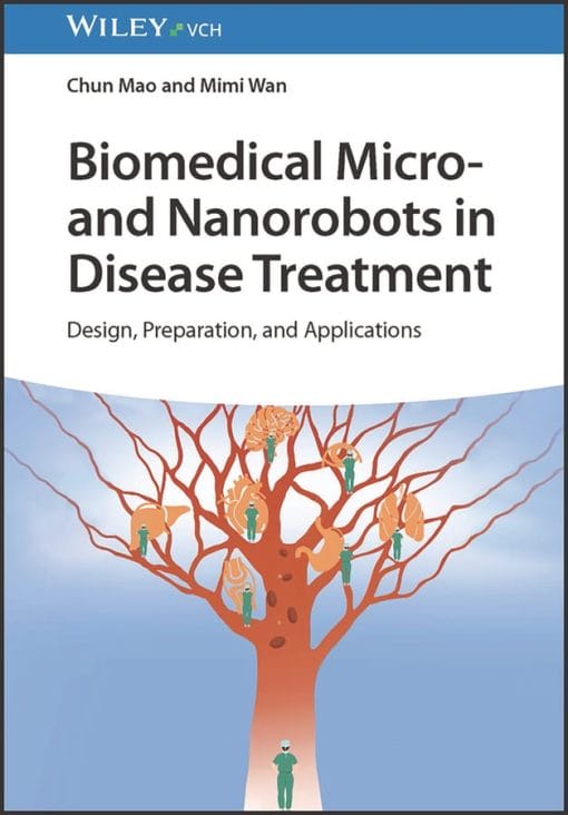 Biomedical Micro- and Nanorobots in Disease Treatment: Design, Preparation, and Applications (EPUB)