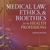 Medical Law, Ethics, & Bioethics for the Health Professions, 8th Edition (PDF)