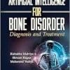 Artificial Intelligence For Bone Disorder: Diagnosis And Treatment (EPUB)