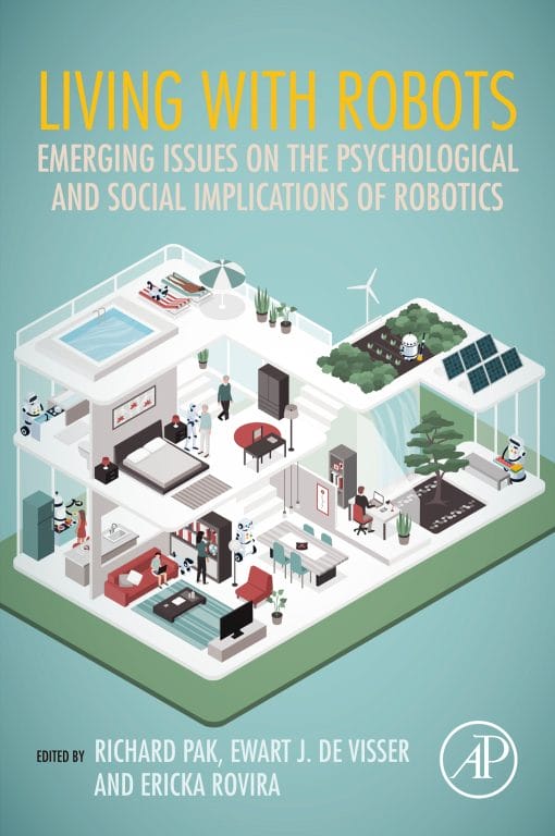 Living With Robots: Emerging Issues On The Psychological And Social Implications Of Robotics (EPUB)