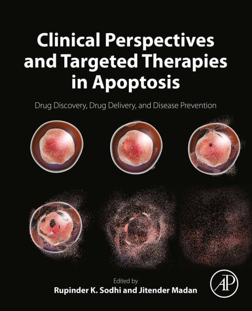 Clinical Perspectives And Targeted Therapies In Apoptosis: Drug Discovery, Drug Delivery, And Disease Prevention (PDF)