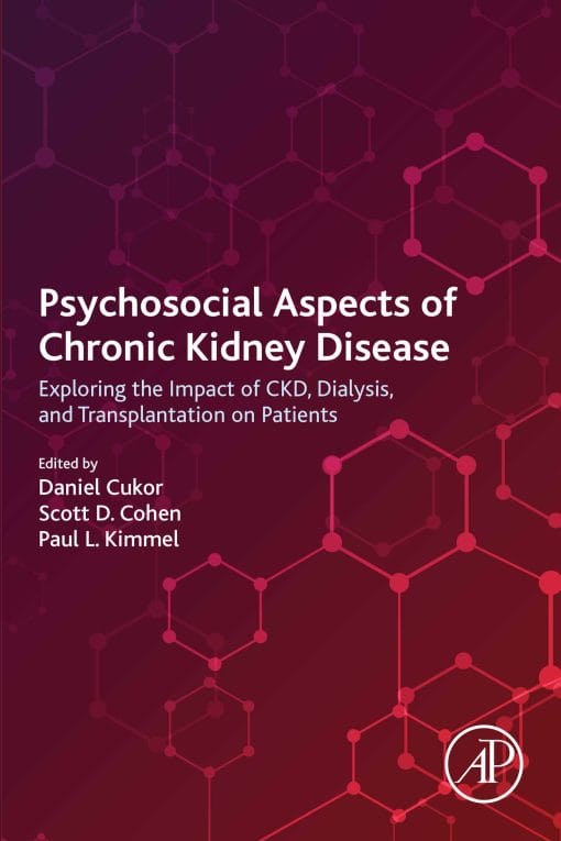 Psychosocial Aspects Of Chronic Kidney Disease: Exploring The Impact Of CKD, Dialysis, And Transplantation On Patients (EPUB)