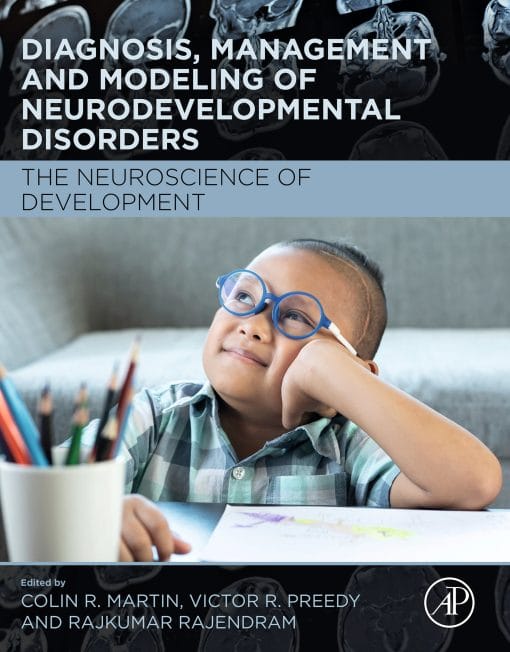 Diagnosis, Management And Modeling Of Neurodevelopmental Disorders: The Neuroscience Of Development (PDF)