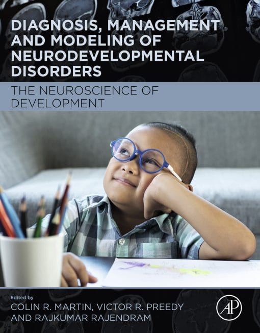Diagnosis, Management And Modeling Of Neurodevelopmental Disorders: The Neuroscience Of Development (EPUB)
