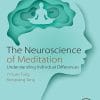 The Neuroscience Of Meditation: Understanding Individual Differences (PDF)