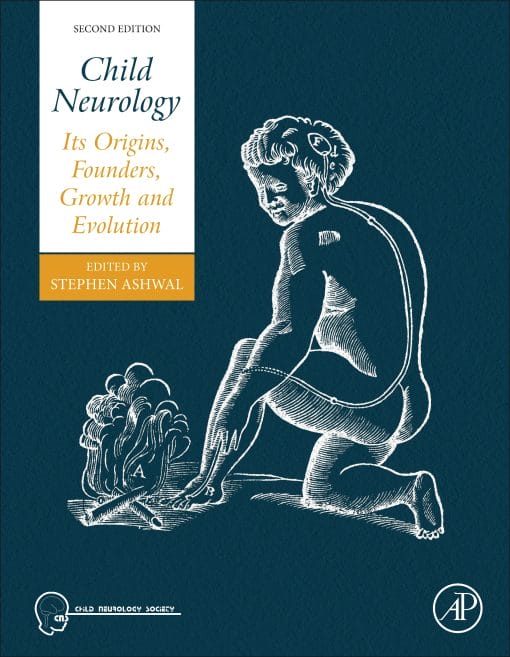 Child Neurology: Its Origins, Founders, Growth And Evolution, 2nd Edition (EPUB)