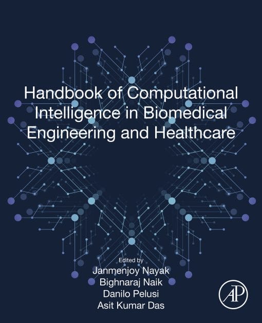 Handbook Of Computational Intelligence In Biomedical Engineering And Healthcare (EPUB)