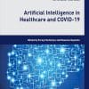 Artificial Intelligence In Healthcare And COVID-19 (EPUB)
