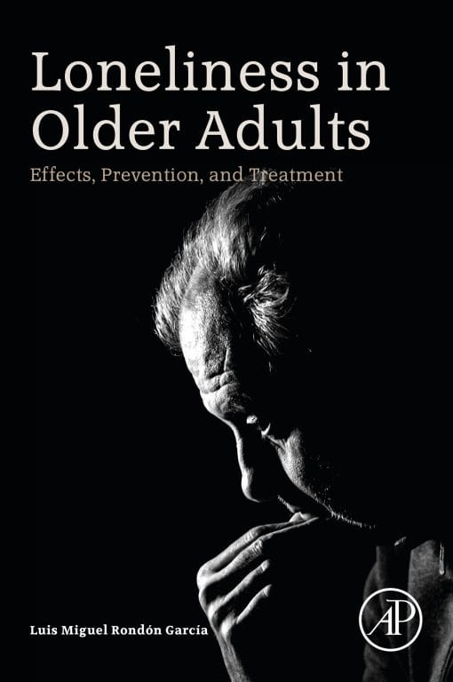 Loneliness In Older Adults: Effects, Prevention, And Treatment (EPUB)