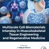 Multiscale Cell-Biomaterials Interplay In Musculoskeletal Tissue Engineering And Regenerative Medicine (PDF)