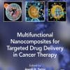 Multifunctional Nanocomposites For Targeted Drug Delivery In Cancer Therapy (PDF)