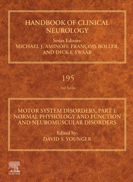 Motor System Disorders, Part I: Normal Physiology And Function And Neuromuscular Disorders, Volume 195 (EPUB)