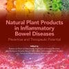 Natural Plant Products In Inflammatory Bowel Diseases: Preventive And Therapeutic Potential (EPUB)