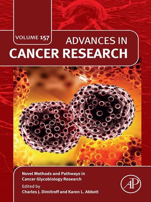 Novel Methods And Pathways In Cancer Glycobiology Research, Volume 157 (PDF)