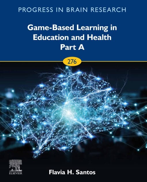 Game-Based Learning In Education And Health – Part A, Volume 276 (PDF)