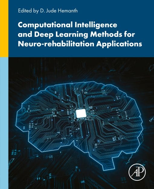Computational Intelligence And Deep Learning Methods For Neuro-Rehabilitation Applications (PDF)