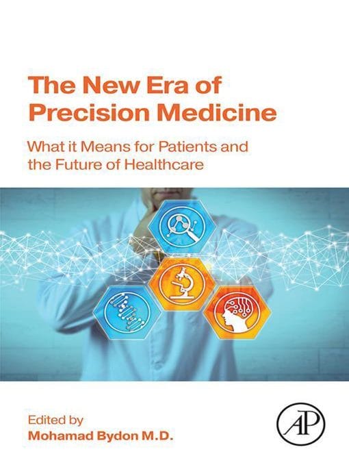 The New Era Of Precision Medicine: What It Means For Patients And The Future Of Healthcare (EPUB)