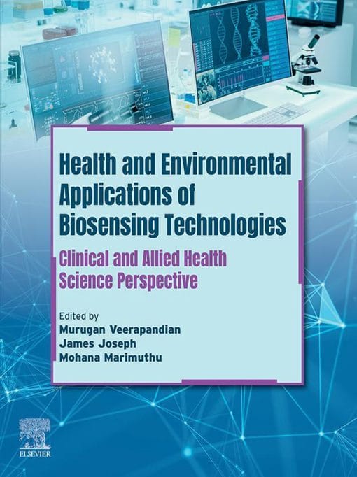 Health And Environmental Applications Of Biosensing Technologies: Clinical And Allied Health Science Perspective (PDF)