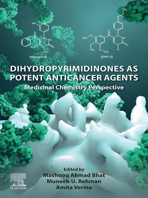 Dihydropyrimidinones As Potent Anticancer Agents: Medicinal Chemistry Perspective (EPUB)