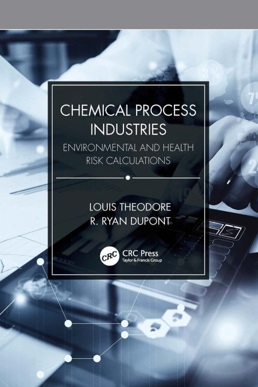 Chemical Process Industries: Environmental And Health Risk Calculations (EPUB)