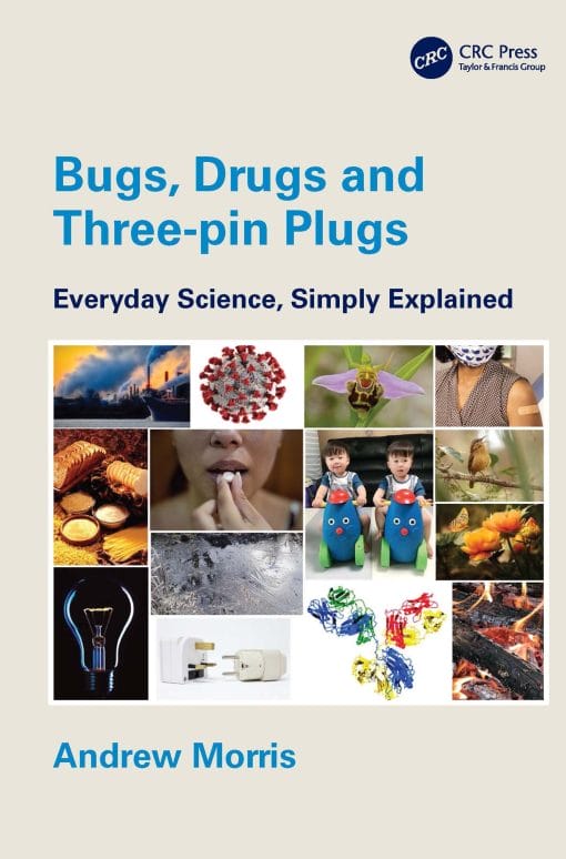 Bugs, Drugs And Three-Pin Plugs: Everyday Science, Simply Explained (EPUB)