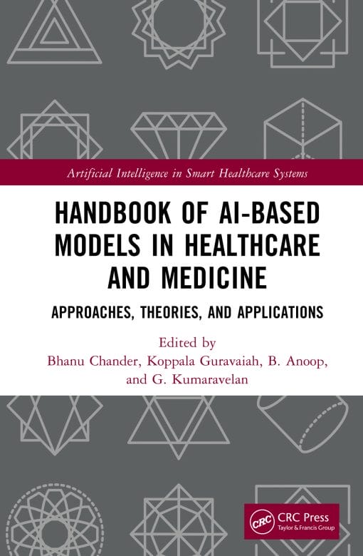 Handbook Of AI-Based Models In Healthcare And Medicine: Approaches, Theories, And Applications (PDF)
