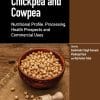 Chickpea And Cowpea: Nutritional Profile, Processing, Health Prospects And Commercial Uses (PDF)