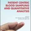 Patient Centric Blood Sampling And Quantitative Analysis (EPUB)